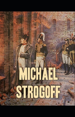 Michael Strogoff, Or, The Courier of the Czar