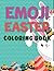 Emoji Easter Coloring Book: Easter Coloring Book For Kids