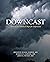 Downcast: Biblical and Medical Hope for Depression