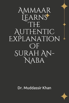 Ammaar Learns The Authentic Explanation Of Surah An-Naba (Understand and Memorize the Quran)
