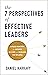 The 7 Perspectives of Effective Leaders: A Proven Framework for Improving Decisions and Increasing Your Influence