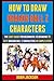 How To Draw Dragon Ball Z: ...