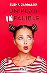 Un plan infalible (Romántica) by Elena Garralon