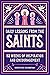 Daily Lessons from the Saints: 52 Weeks of Inspiration and Encouragement