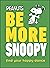 Peanuts Be More Snoopy