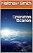 Operation Scarion: A Dimensions Universe Novella