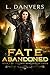Fate Abandoned (Fate Abandoned, #1)