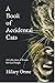 A Book of Accidental Cats: A Collection of Poems for Cat People