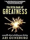 The Little Book of Greatness: A Parable About Unlocking Your Destiny The Little Book of Greatness: A Parable About Unlocking Your Destiny