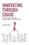 Innovating Through Chaos by Adi Mazor Kario