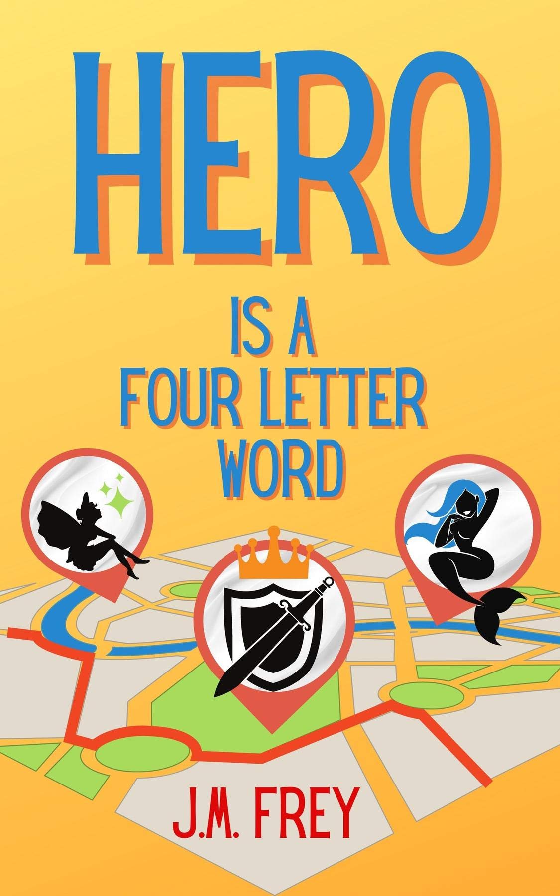Hero Is a Four Letter Word (Kindle Edition)