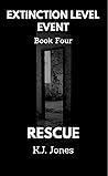 Extinction Level Event, Book Four: Rescue Extinction Level Event, Book Four: Rescue