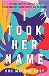 I Took Her Name: ...