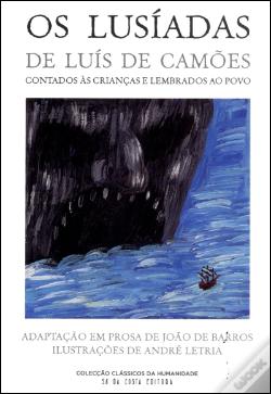 Os Lusíadas de Luís de Camões Contados às Crianças e Lembrados ao Povo