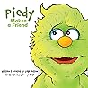 Piedy Makes a Friend