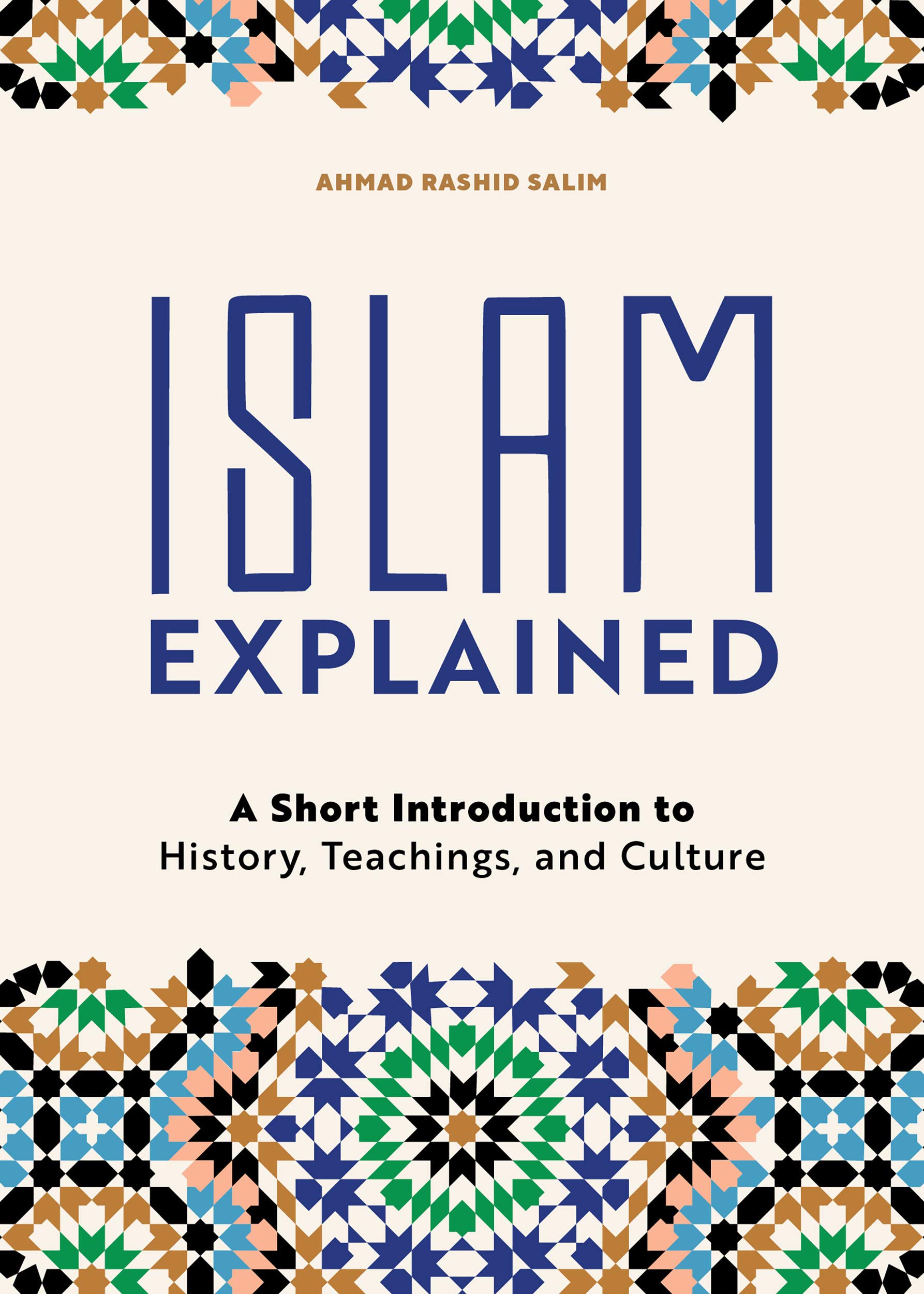 Islam Explained: A Short Introduction to History, Teachings, and Culture (Kindle Edition)