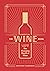 The Essential Wine Book: A Modern Guide to the Changing World of Wine