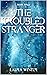 The Troubled Stranger