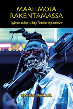 Maailmoja rakentamassa – tyyliopas kauhu, scifin ja fantasian kirjoittamiseen (Paperback)