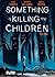 Something is killing the Children 1 by James Tynion IV