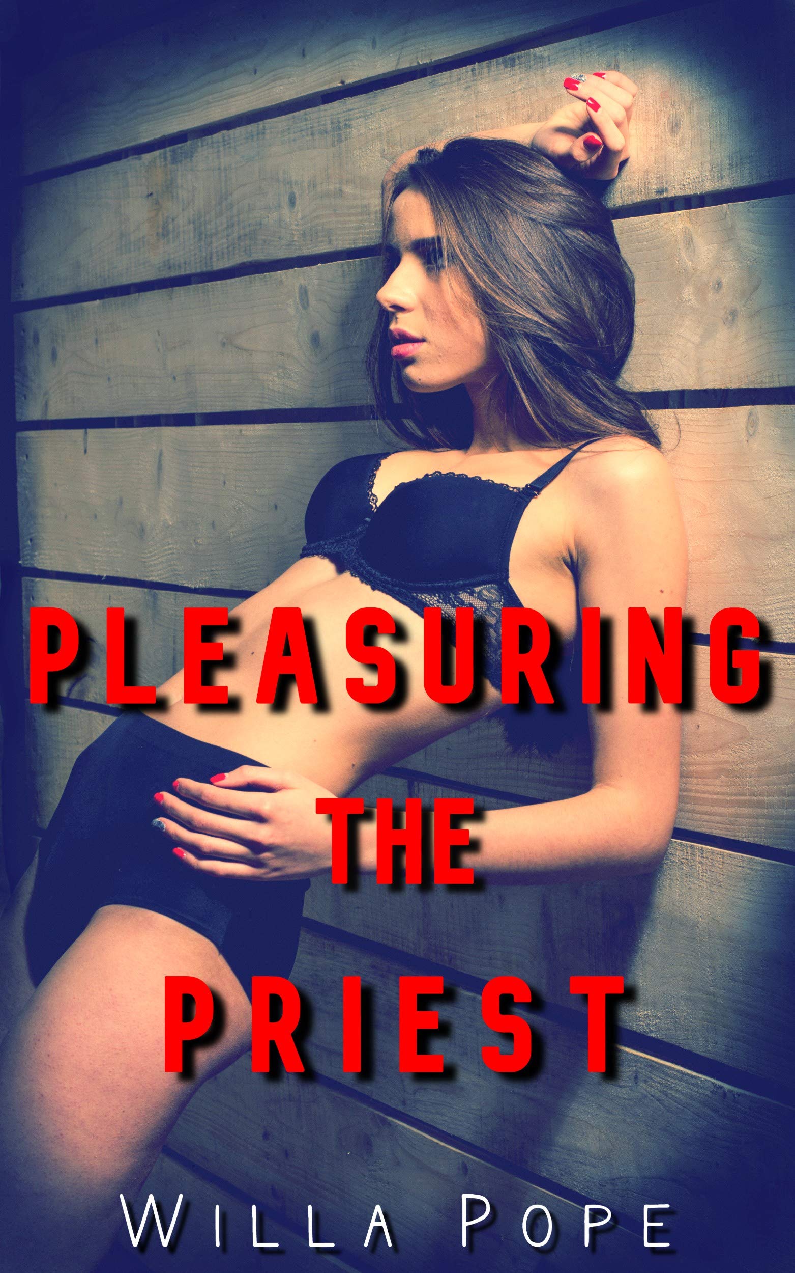 Pleasuring the Priest: A young fertile parishioner is used, filled, and humiliated by multiple older men (Pretty Parishioners Book 3)