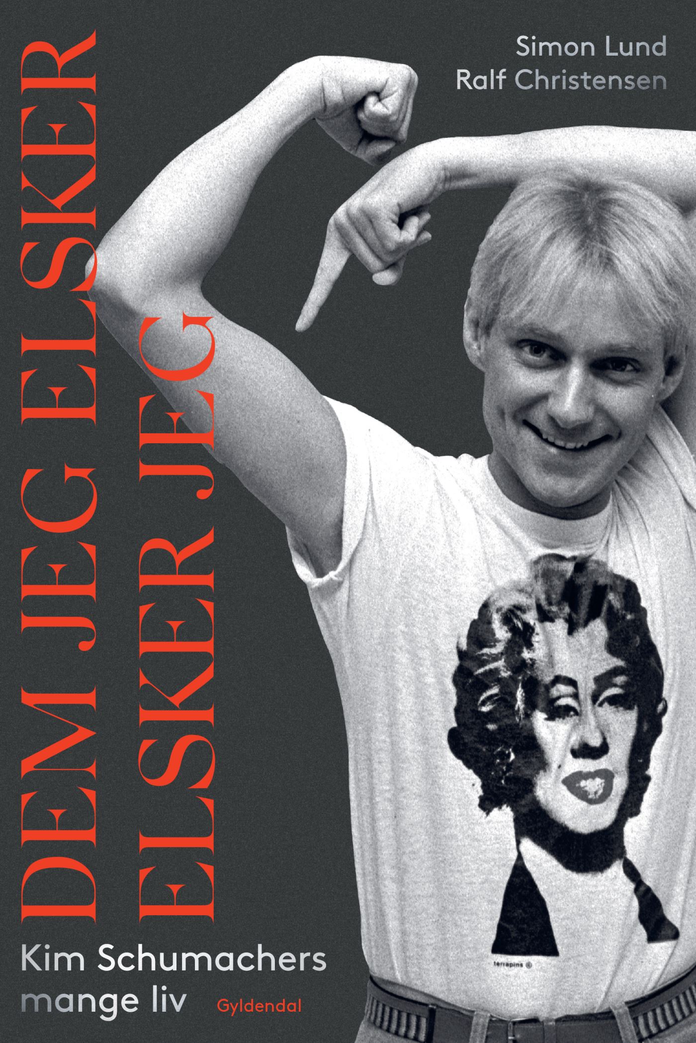 Dem jeg elsker elsker jeg: Kim Schumachers mange liv (ebook)