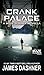 Crank Palace: A Maze Runner Novella (The Maze Runner, #3.5)