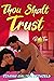 Thou Shalt Trust (Thou Shal...