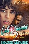 Cali Dreamin' 2: ...