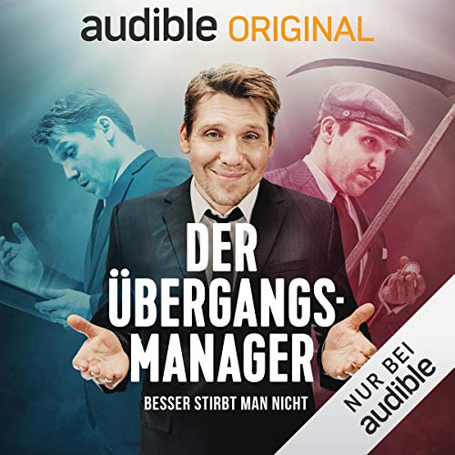 Der Übergangsmanager: Besser stirbt man nicht