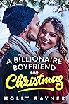 A Billionaire Boyfriend For Christmas (Christmas Treats #2)