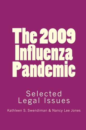 The 2009 Influenza Pandemic: Selected Legal Issues (Paperback)