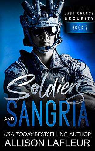 Soldiers and Sangria (Last Chance Security, #2)