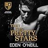 They The Pretty Stars by Eden O'Neill
