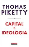 Capital e Ideologia by Thomas Piketty