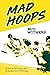 Mad Hoops by Bud Withers