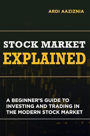 A Beginner's Guide to Investing and Trading in the Modern Stock Market