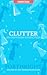 Clutter (Forthright Fanfict...