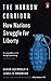 The Narrow Corridor: States, Societies, and the Fate of Liberty