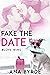 Fake the Date (#Love Wins, #1)