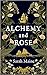 Alchemy and Rose