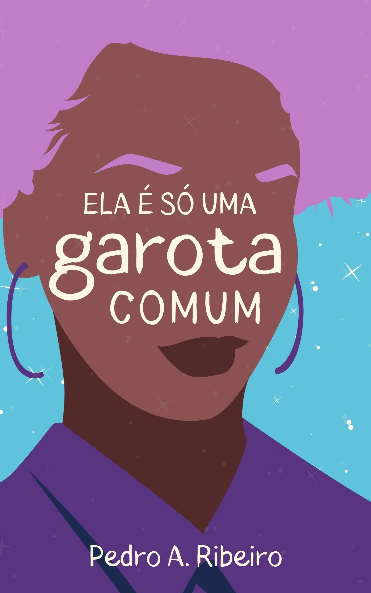 Ela é só uma garota comum (Portuguese Edition)