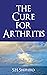 The Cure for Arthritis