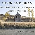 Buck and Bean, Book 3: Marshals and Rangers