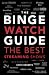 The Ultimate Bingewatching Guide: The best television and streaming shows reviewed
