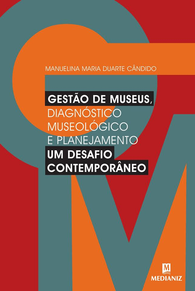Gestão de museus, um desafio contemporâneo: diagnóstico museológico e planejamento (Paperback)