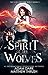 Spirit of the Wolves (Call ...