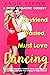 Boyfriend Wanted, Must Love Dancing by Angie Pepper