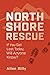 North Shore Rescue: If You Get Lost Today, Will Anyone Know?