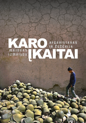 Karo įkaitai. Afganistanas ir Čečėnija